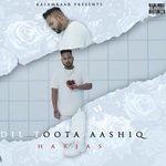 Dil Toota Aashiq - Exo Nawab Song Download